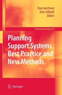 John Stillwell (u. a.) | Planning Support Systems Best Practice and New Methods