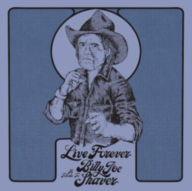 Various Artists Live Forever: A Tribute To Billy Joe Shaver (Diamond  (Vinyl LP)