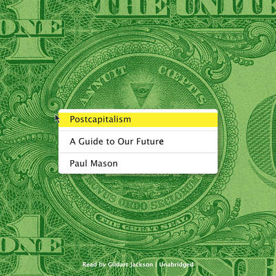 Postcapitalism by Paul Mason 2016 Unabridged CD 9781504681087