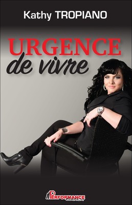 URGENCE DE VIVRE - KATHY TROPIANO