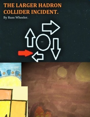 Wheeler - Larger Hadron Collider Incident. - paperback or softback - X555z