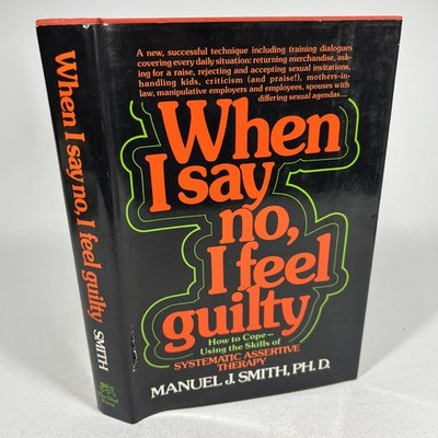 When I Say No I Feel Guilty FIRST PRINTING Manuel Smith 1975 HARDCOVER Very Good