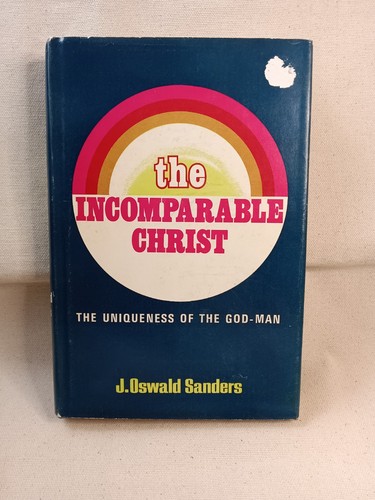 The Incomparable Christ Book, by J. Oswald Sanders, Hardcover, Vintage