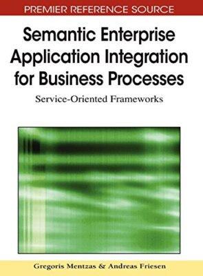 Semantic Enterprise Application Integration for Business Processes: Service-o-,