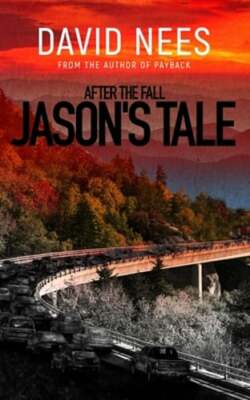 After the Fall: Jason's Tale by David E Nees: New