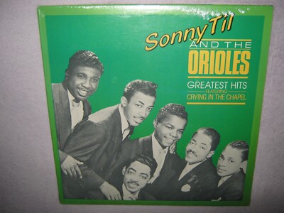 SONNY TIL and The Orioles Greatest Hits Crying in Chapel FACTORY SEALED Vinyl LP