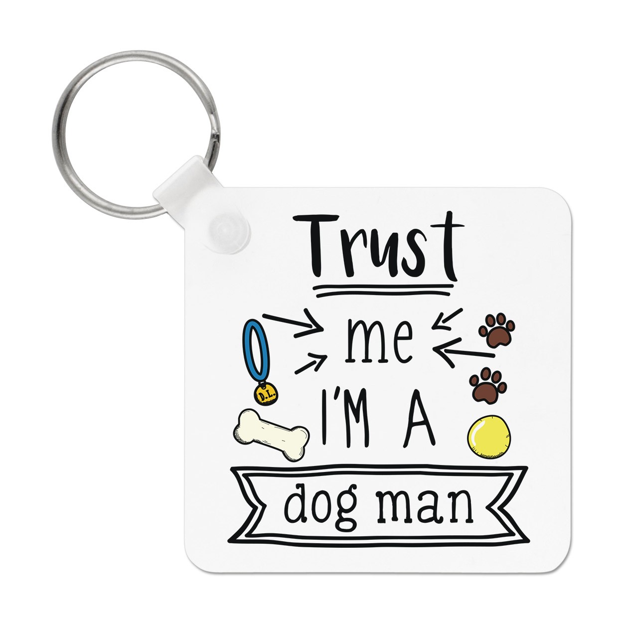 Trust Me I'm A Dog Man Keyring Key Chain Favourite Best Funny Joke