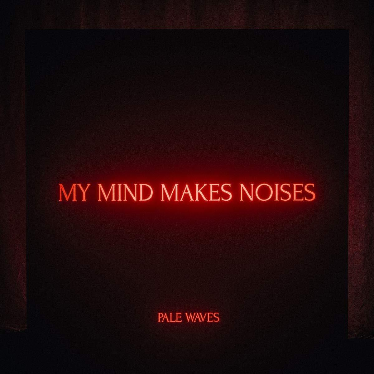 N/A - Pale Waves : My Mind Makes Noises CD (N/A) FREE SHIPPING