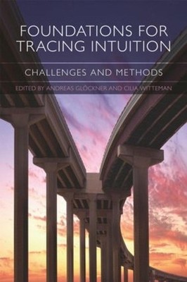 Foundations for Tracing Intuition: Challenges and Methods by Andreas Gl?ckner (E