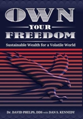 Phelps - Own Your Freedom  Sustainable Wealth for a Volatile World - N - X555z