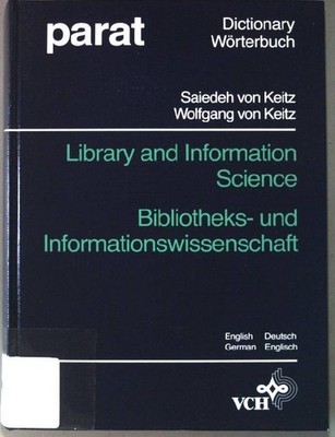 Dictionary of library and information science : English/German, German/English =