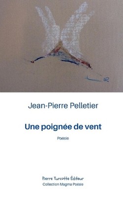 Une poigne de vent by Jean-Pierre Pelletier (French) Paperback Book
