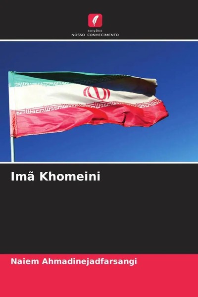 Naiem Ahmadinejadfarsangi | Imã Khomeini | Taschenbuch | Portugiesisch (2022)-image