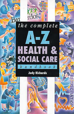Richards, Judy : Complete A-Z Health & Social Care Handbo FREE Shipping, Save £s - Picture 1 of 1