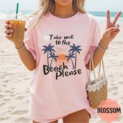 Take Me To The Beach Please Palm Tree Beach Comfort Tee