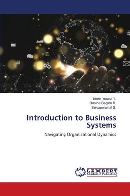 Introduction to Business Systems Navigating Organizational Dynamics T. (u. a.)