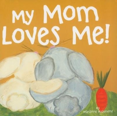 My Mom Loves Me![MY MOM LOVES ME-BOARD][Board Books]