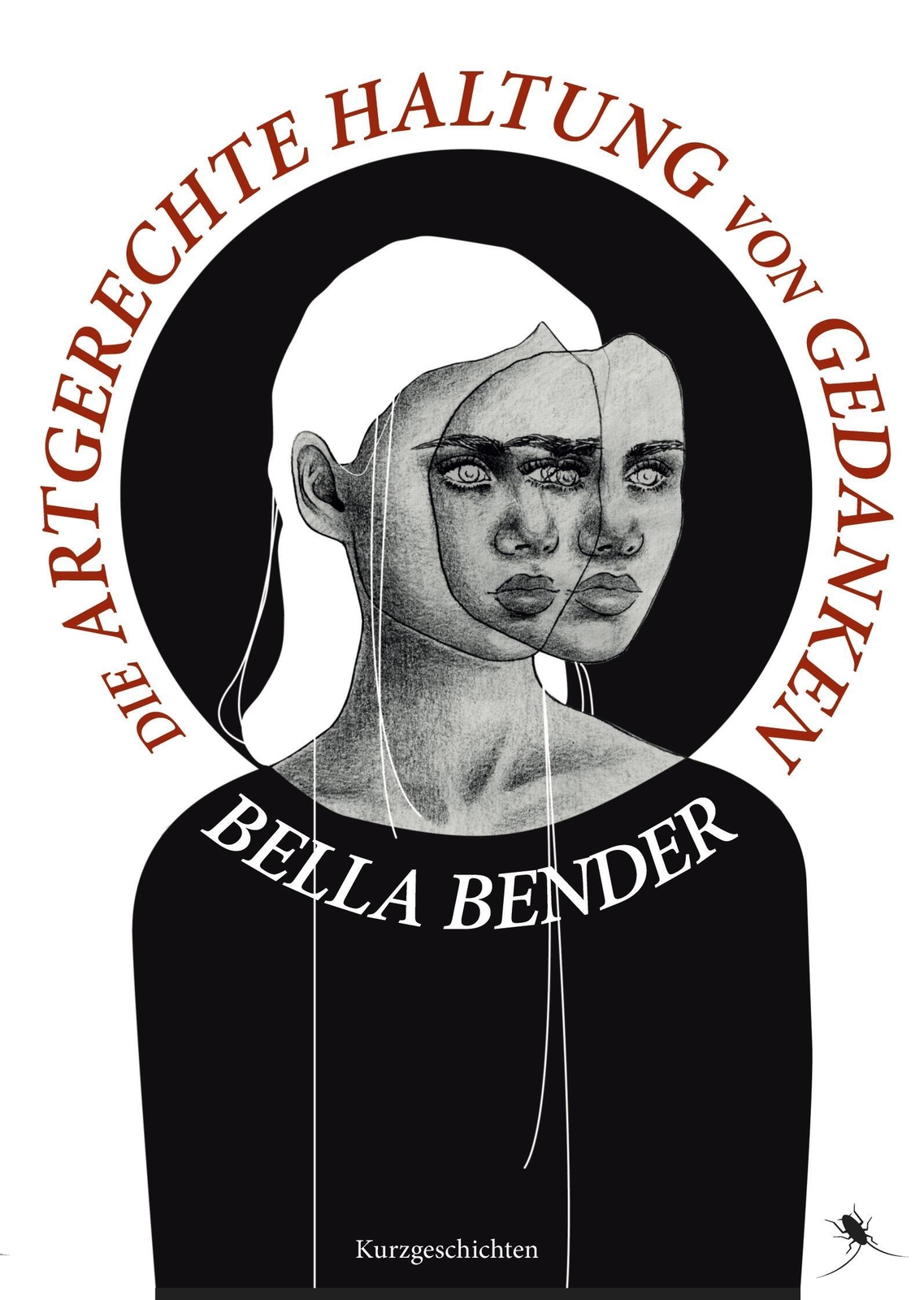 Thumbnail - Bella Bender | Die Artgerechte Haltung Von Gedanken | Taschenbuch |