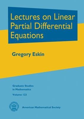 Lectures on Linear Partial Differential Equations, Hardcover by Eskin, Gregor...