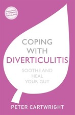 Coping with Diverticulitis: Soothe and Heal Your Gut by Peter Cartwright (Englis
