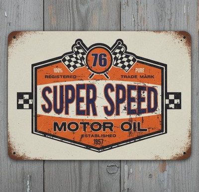 76 Super Speed Motor Oil 8 x 12 Vintage Novelty Metal Sign Made In USA New!