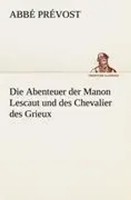 Die Abenteuer Der Manon Lescaut Und Des Chevalier Des Grieux Abbé PréVost Buch