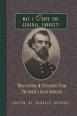 Randall J. Bedwell | May I Quote You, General Forrest? | Taschenbuch | Englisch