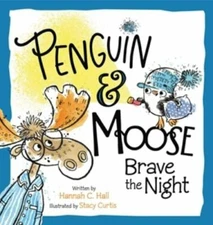 Penguin & Moose Brave the Night by  in New