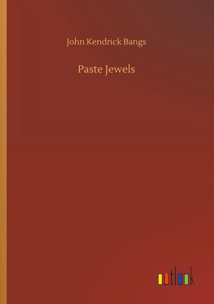 John Kendrick Bangs | Paste Jewels | Taschenbuch | Englisch (2019) | 80 S.-image