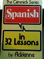 Spanish in Thirty Two Lessons Paperback Adrienne