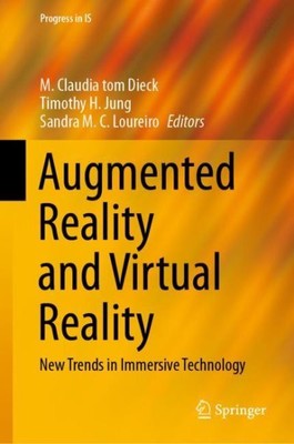 Augmented Reality and Virtual Reality : New Trends in Immersive Technology, H...