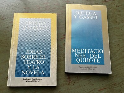 ORTEGA Y GASSET - MEDITACIONES DEL QUIJOTE + IDEAS SOBRE EL TEATRO Y LA NOVELA