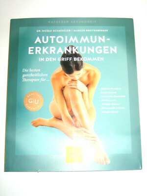 Autoimmunerkrankungen in den Griff bekommen    UNGELESEN ° von Nicole Schaenzler