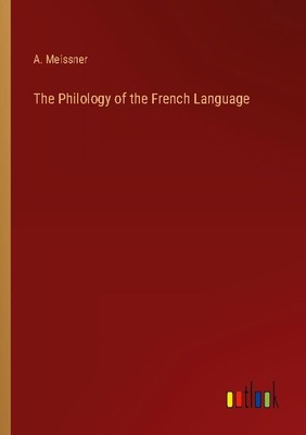 The Philology of the French Language A. Meissner