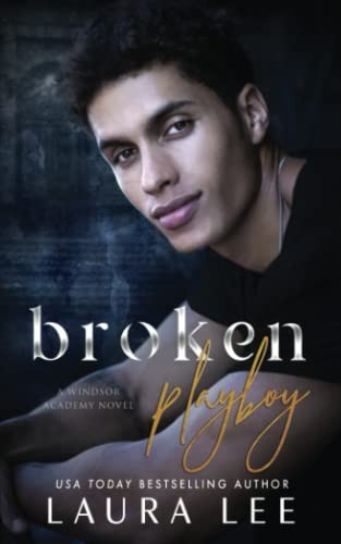 Laura Lee Unisex Multicolor Broken Playboy: A Windsor Academy Standalone Enemies-To-Lovers - Image 3