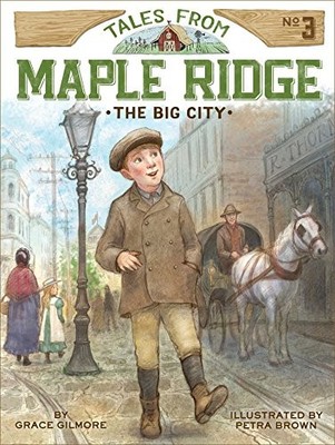 The Big City (Tales from Maple Ridge) - Paperback By Gilmore, Grace - GOOD