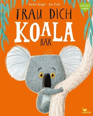 Trau dich, Koalabär | Rachel Bright | deutsch | The Koala Who Could