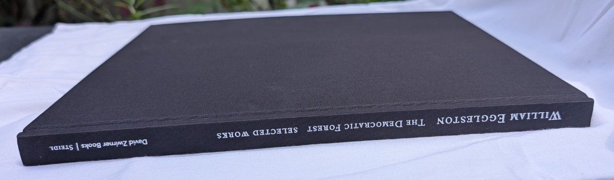 William Eggleston : The Democratic Forest - Selected Works by