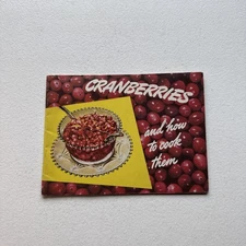 Earmor Cranberries Recipe Book! Cranberries and How to Cook Them! Vintage
