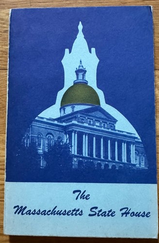 1953 The Massachusetts State House Guide Book & History