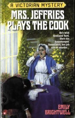 Mrs. Jeffries Plays the Cook (Victorian Mystery) by Emily Brightwell