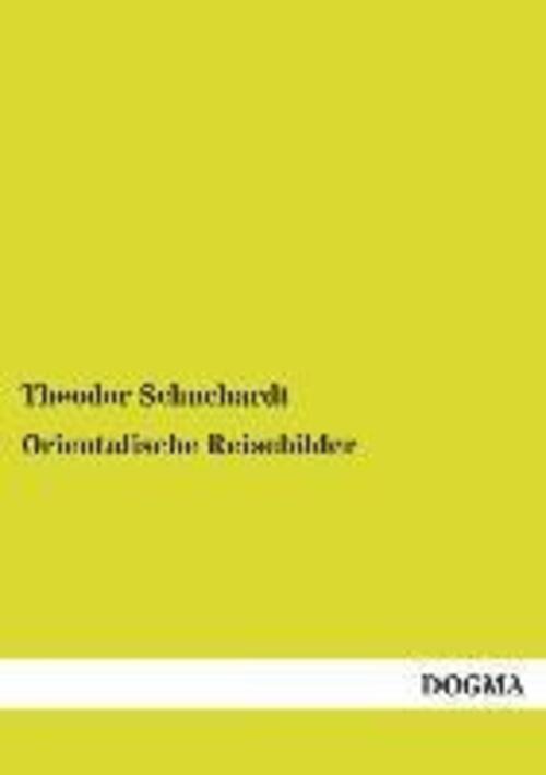 Thumbnail - Theodor Schuchardt | Orientalische Reisebilder | Taschenbuch | Deutsch