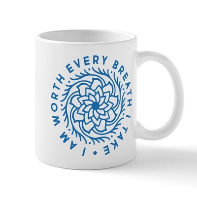 CafePress I'm Worth Every Breath I Take 11 Oz Ceramic Mug 11 oz Mug (238810008)