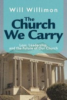 The Church We Carry William H Willimon Taschenbuch Englisch 2025 Abingdon Press