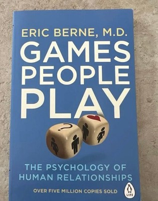 Games People Play By Eric Berne