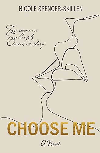 CHOOSE ME (Choose Series) - Spencer-Skillen, Nicole