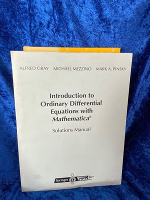 Introduction to Ordinary Differential Equations with MathematicaÂ : Solutions Ma