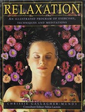 Relaxation: An Illustrated Program of Exercises, Techniques and Meditations, Gal