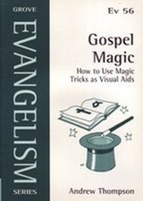 Gospel Magic: How to Use Magic Tric..., Thompson, Andre