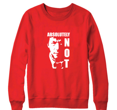 Absolutely Not Sweatshirt IMRAN KHAN Leader PTI Protest Imported Government 